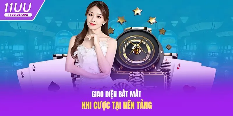 Giao diện bắt mắt khi cược tại nền tảng