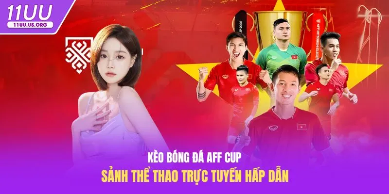 kèo bóng đá aff cup